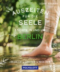 Auszeiten für die Seele in und um Berlin - Susanne Herrmann - E-Book