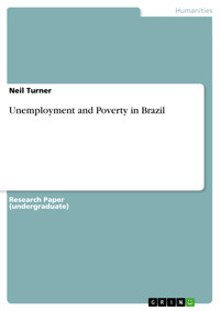 Unemployment and Poverty in Brazil - Neil Turner - E-Book