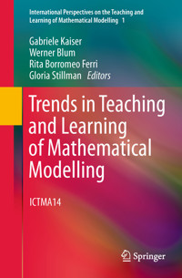 Trends in Teaching and Learning of Mathematical Modelling -  - E-Book