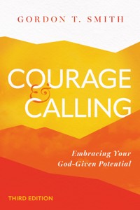 Courage and Calling - Gordon T. Smith - E-Book