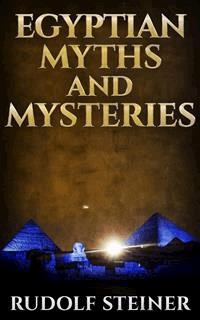 Egyptian Myths And Mysteries - Rudolf Steiner - E-Book