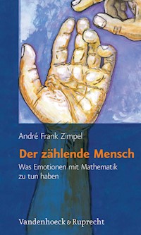 Der zählende Mensch - André Frank Zimpel - E-Book