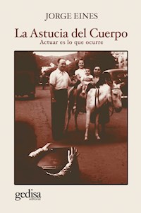 La astucia del cuerpo - Jorge Eines - E-Book