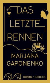 Das letzte Rennen - Marjana Gaponenko - E-Book