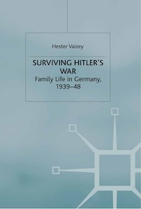 Surviving Hitler’s War - H. Vaizey - E-Book