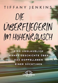 Die Überfliegerin im Höhenrausch - Tiffany Jenkins - E-Book