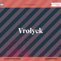 Vrolyck (Unabridged) - Mark Samuel - Hörbuch