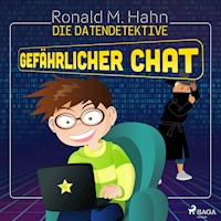 Die Datendetektive - Gefährlicher Chat - Ronald M. Hahn - Hörbuch