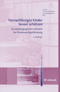 Vernachlässigte Kinder besser schützen - - E-Book