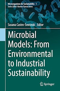 Microbial Models: From Environmental to Industrial Sustainability - - E-Book