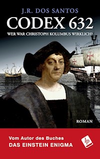 Codex 632. Wer war Christoph Kolumbus wirklich? - J.R. Dos Santos - E-Book