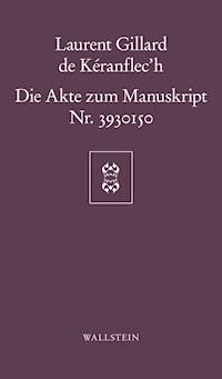 Die Akte zum Manuskript Nr. 3930150 - Laurent Gillard de Kéranflec'h - E-Book