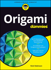 Origami für Dummies - Nick Robinson - E-Book