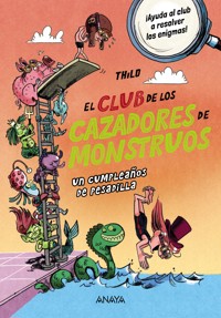El Club de los Cazadores de Monstruos: Un cumpleaños de pesadilla - THiLO - E-Book