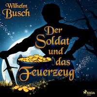 Der Soldat und das Feuerzeug - Wilhelm Busch - Hörbuch