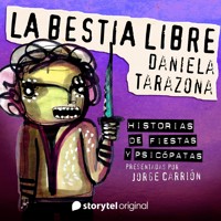 "La bestia libre" de Daniela Tarazona - Matías Candeira - Hörbuch