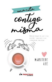 Una cita contigo misma - Maritere Lee - E-Book