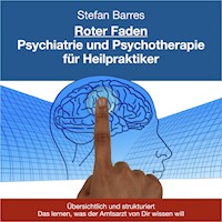 Roter Faden Psychiatrie und Psychotherapie für Heilpraktiker - Stefan Barres - Hörbuch