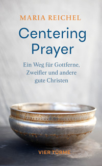 Centering Prayer - Maria Reichel - E-Book