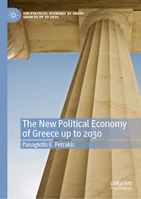 The New Political Economy of Greece up to 2030 - Panagiotis E. Petrakis - E-Book