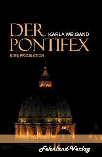 Der Pontifex - Karla Weigand - E-Book