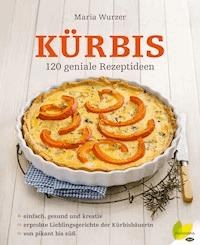 Kürbis - Maria Wurzer - E-Book