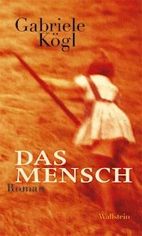 Das Mensch - Gabriele Kögl - E-Book