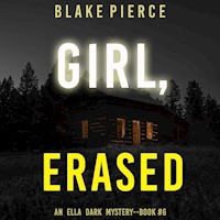 Girl, Erased (An Ella Dark FBI Suspense Thriller—Book 6) - Blake Pierce - Hörbuch