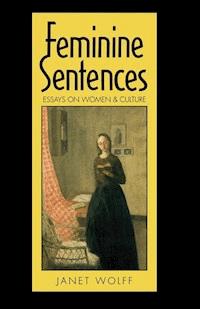 Feminine Sentences - Janet Wolff - E-Book