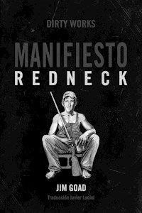 Manifiesto Redneck - Jim Goad - E-Book