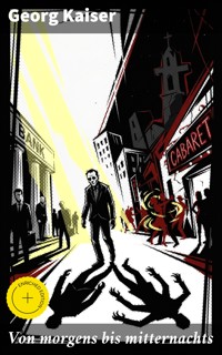 Von morgens bis mitternachts - Georg Kaiser - E-Book