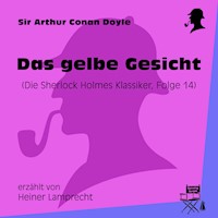 Das gelbe Gesicht (Die Sherlock Holmes Klassiker, Folge 14) - Sir Arthur Conan Doyle - Hörbuch