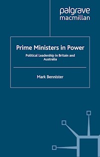 Prime Ministers in Power - M. Bennister - E-Book