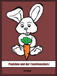 Paulchen und der Familienschatz - Pat Reepe - E-Book