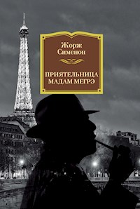 Приятельница мадам Мегрэ - Жорж Сименон - E-Book
