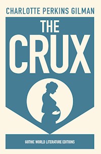 The Crux - Charlotte Perkins Gilman - E-Book