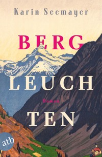 Bergleuchten - Karin Seemayer - E-Book
