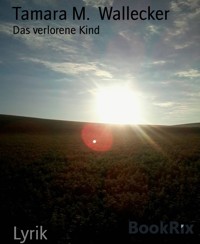 Lyrik - Tamara M. Wallecker - E-Book