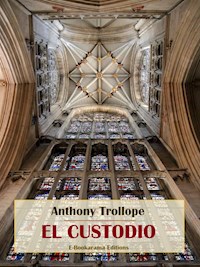 El custodio - Anthony Trollope - E-Book