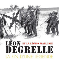 Léon Degrelle et la Légion Wallonie : La fin d'une légende - Eddy de Bruyne - E-Book