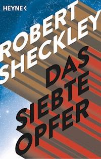 Das siebte Opfer - Robert Sheckley - E-Book
