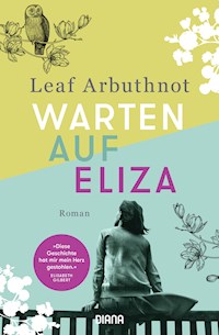 Warten auf Eliza - Leaf Arbuthnot - E-Book