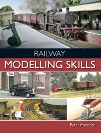 Railway Modelling Skills - Peter Marriott - E-Book