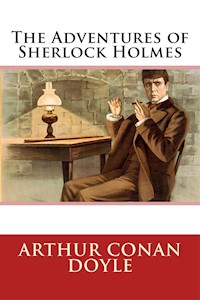 The Adventures of Sherlock Holmes - Arthur Conan Doyle - E-Book