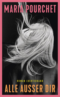 Alle außer dir - Maria Pourchet - E-Book