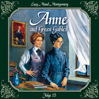 Anne auf Green Gables, Folge 15: Das zweite Jahr in Summerside - L.M. Montgomery - Hörbuch