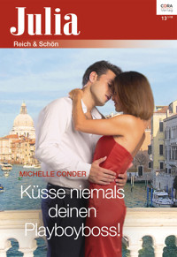 Küsse niemals deinen Playboyboss! - Michelle Conder - E-Book