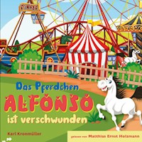 Das Pferdchen Alfonso ist verschwunden - Karl Kronmüller - Hörbuch