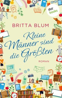 Kleine Männer sind die Größten - Britta Blum - E-Book