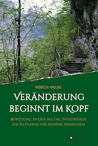 Veränderung beginnt im Kopf - Rebecca Welzel - E-Book